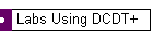 Labs Using DCDT+